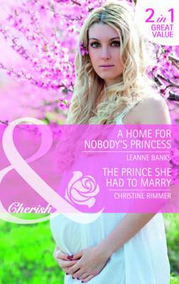 A Home for Nobody's Princess / The Prince She Had to Marry