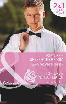 Fortune's Unexpected Groom / Fortune's Perfect Match