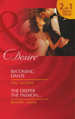 Becoming Dante / The Deeper the Passion