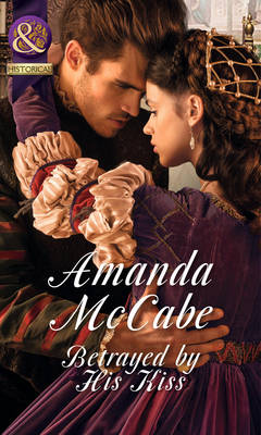 Betrayed By His Kiss