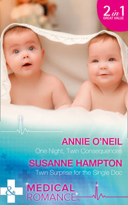 One Night, Twin Consequences: One Night, Twin Consequences / Twin Surprise for the Single Doc (the Monticello Baby Miracles, Book 1)