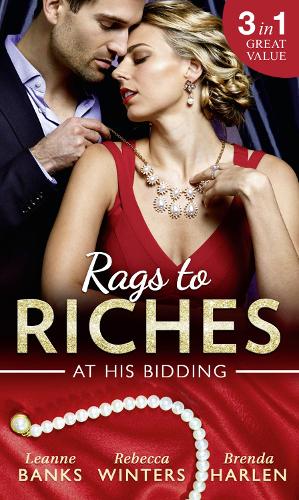 Rags To Riches: At His Bidding