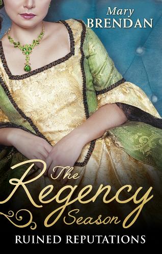 The Regency Season: Ruined Reputations