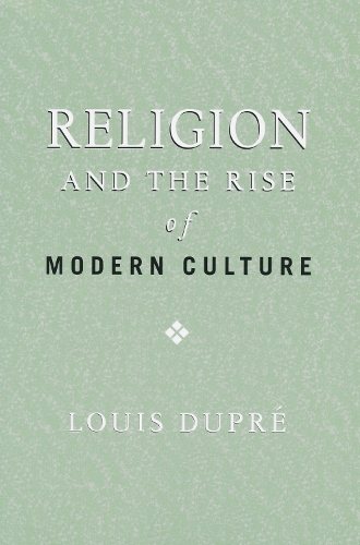 Religion and the Rise of Modern Culture