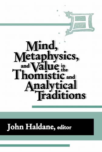 IMind, Metaphysics, and Value in the Thomistic and Analytical Traditions