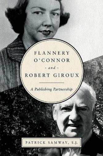 Flannery O'Connor and Robert Giroux