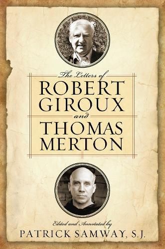 The Letters of Robert Giroux and Thomas Merton