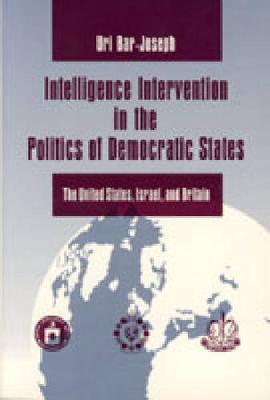Intelligence Intervention in the Politics of Democratic States