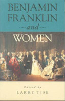 Benjamin Franklin and Women