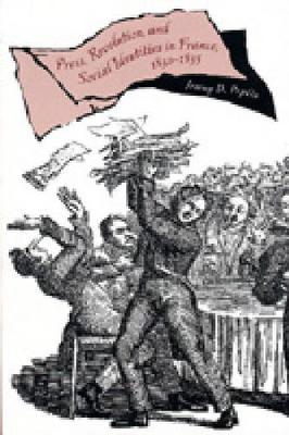 Press, Revolution, and Social Identities in France, 1830–1835