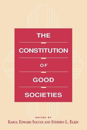 The Constitution of Good Societies