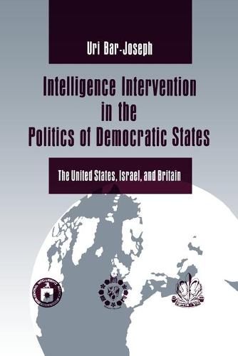 Intelligence Intervention in the Politics of Democratic States