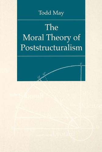 The Moral Theory of Poststructuralism