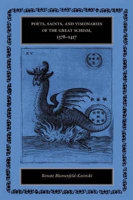 Poets, Saints, and Visionaries of the Great Schism, 1378–1417