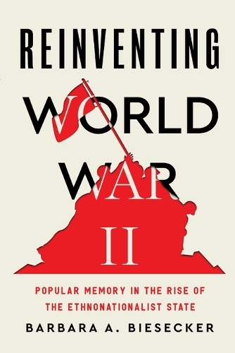 Reinventing World War II