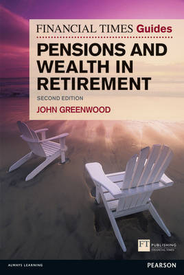 FT Guide to Pensions and Wealth in Retirement