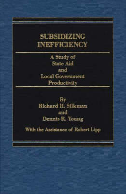 Subsidizing Inefficiency