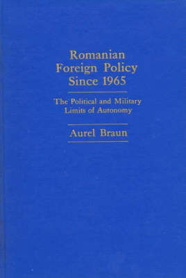 Romanian Foreign Policy since 1965