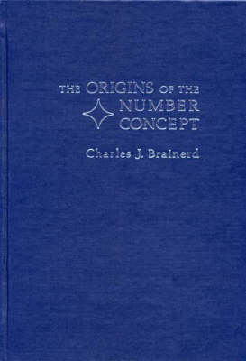 The Origins of the Number Concept.