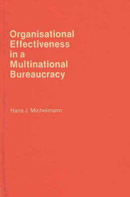 Organizational Effectiveness in a Multinational Bureaucracy
