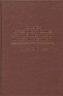 Foreign Investment Codes and the Location of Direct Investment.