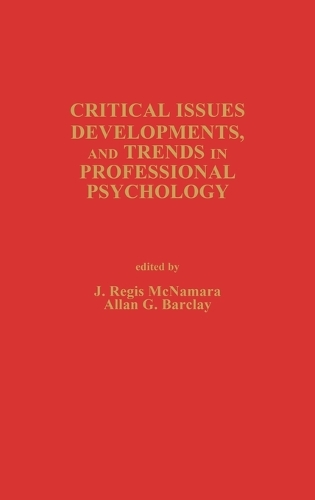 Critical Issues, Developments, and Trends in Professional Psychology