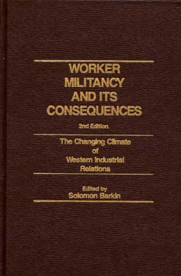 Worker Militancy and its Consequences