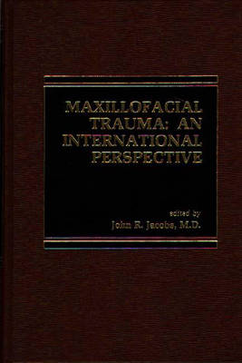 Maxillofacial Trauma, an International Perspective