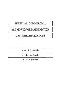 Financial, Commercial, and Mortgage Mathematics and Their Applications