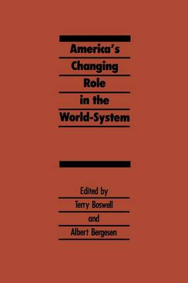 America's Changing Role in the World-System