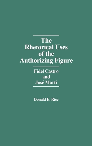 The Rhetorical Uses of the Authorizing Figure