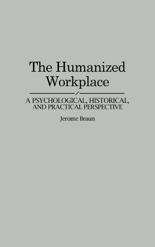The Humanized Workplace