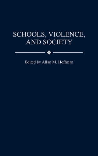 Schools, Violence, and Society
