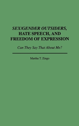 Sex/Gender Outsiders, Hate Speech, and Freedom of Expression