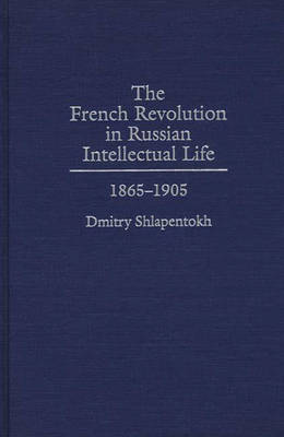 The French Revolution in Russian Intellectual Life