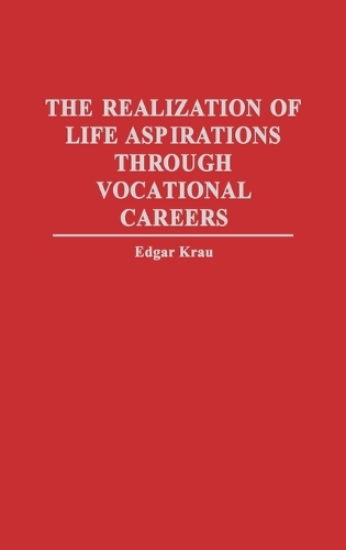 The Realization of Life Aspirations Through Vocational Careers