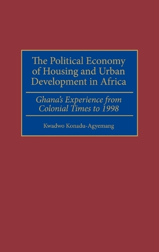 The Political Economy of Housing and Urban Development in Africa