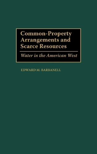 Common-Property Arrangements and Scarce Resources