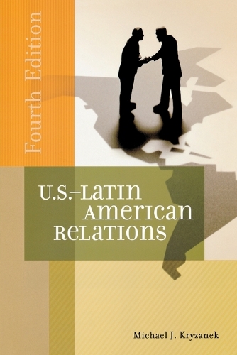 U.S.-Latin American Relations, 4th Edition