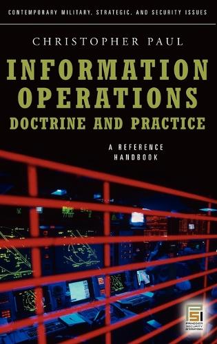 Information Operations—Doctrine and Practice