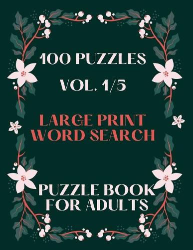 100 Puzzles Vol. 1/5 Large Print Word Search Puzzle book for adults