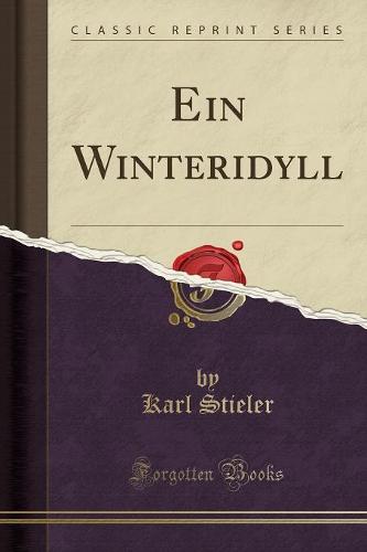 Ein Winteridyll (Classic Reprint)