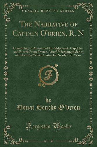 The Narrative of Captain O'Brien, R. N