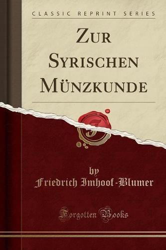 Zur Syrischen Munzkunde (Classic Reprint)