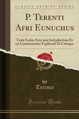 P. Terenti Afri Eunuchus