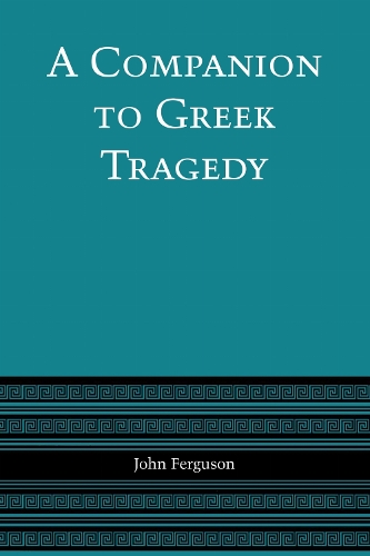 A Companion to Greek Tragedy