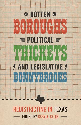 Rotten Boroughs, Political Thickets, and Legislative Donnybrooks