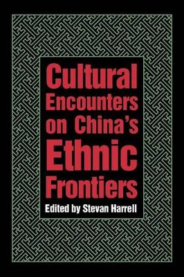 Cultural Encounters on China’s Ethnic Frontiers