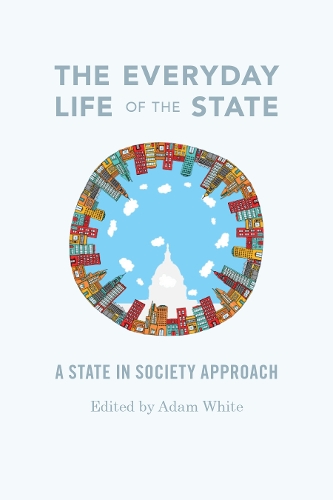 The Everyday Life of the State