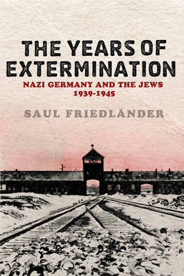 The Years of Extermination: v. 2